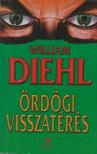 DIEHL, WILLIAM - Ördögi visszatérés [antikvár]