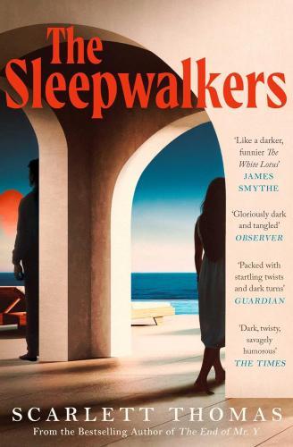 Scarlett Thomas - The Sleepwalkers