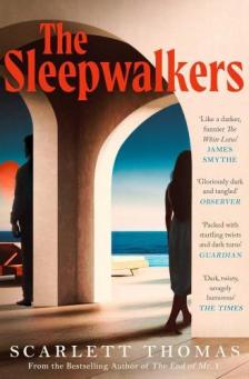 Scarlett Thomas - The Sleepwalkers