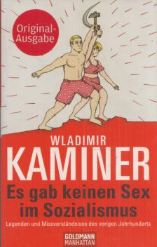 Wladimir Kaminer - Es gab keinen Sex im Sozialismus [antikvár]