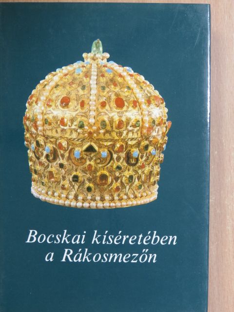 Alvinczi Péter - Bocskai kíséretében a Rákosmezőn [antikvár]
