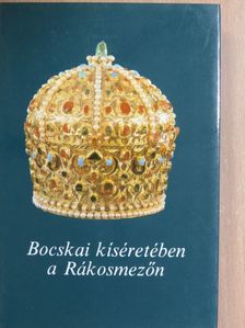 Alvinczi Péter - Bocskai kíséretében a Rákosmezőn [antikvár]