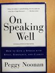 Peggy Noonan - On Speaking Well [antikvár]
