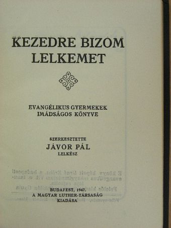 Kezedre bizom lelkemet [antikvár]