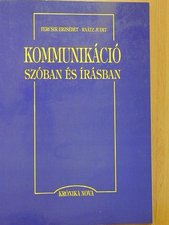 Fercsik Erzsébet - Kommunikáció szóban és írásban [antikvár]