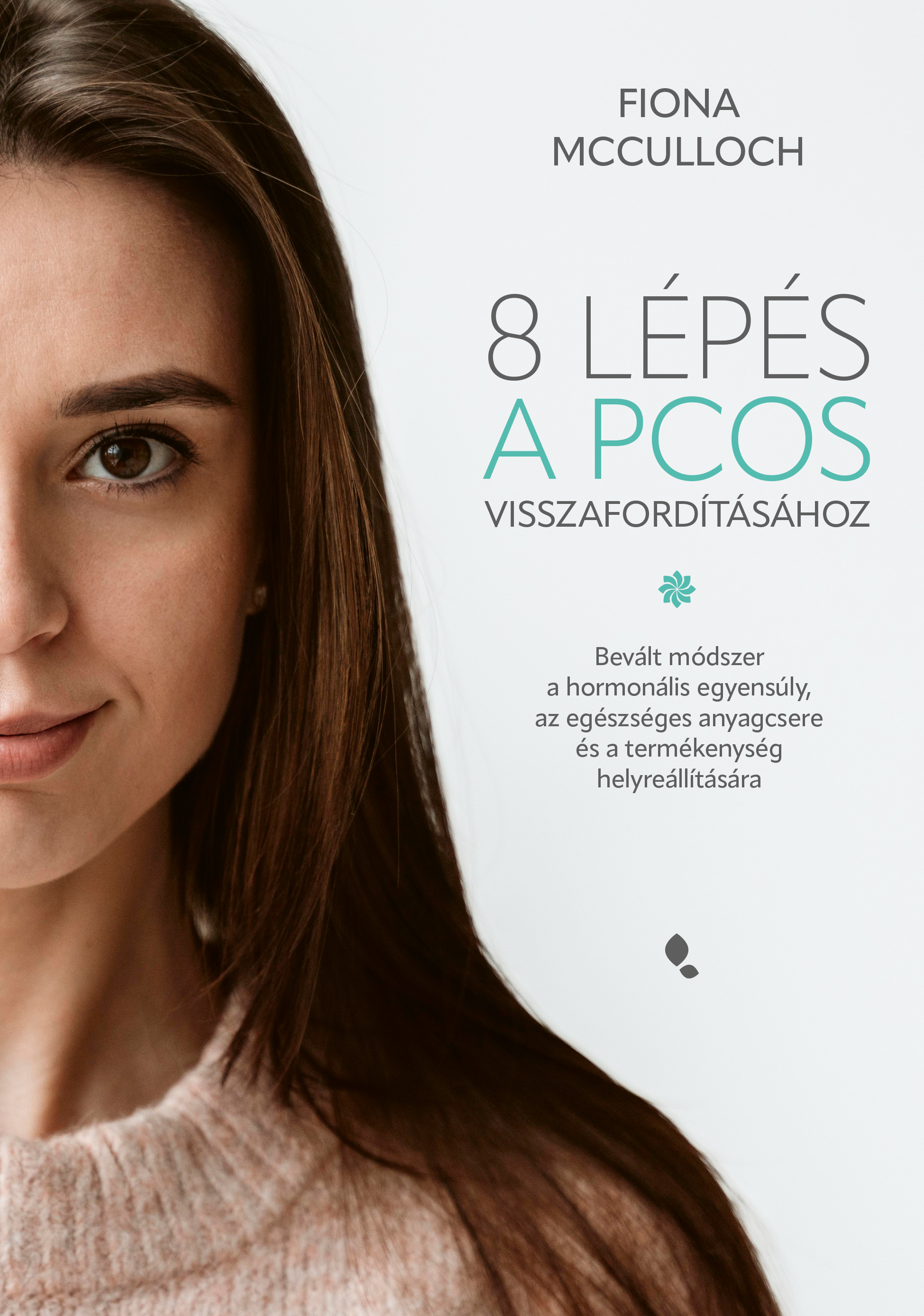 Fiona McCulloch - 8 lépés a PCOS visszafordításához [eKönyv: epub, mobi]