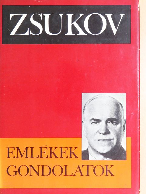 G. K. Zsukov - Emlékek, gondolatok  [antikvár]