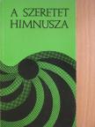 Dr. Sarkadi Nagy Pál - A szeretet himnusza [antikvár]