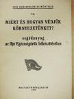 Mikusné Nádai Magda - Miért és hogyan védjük környezetünket? [antikvár]