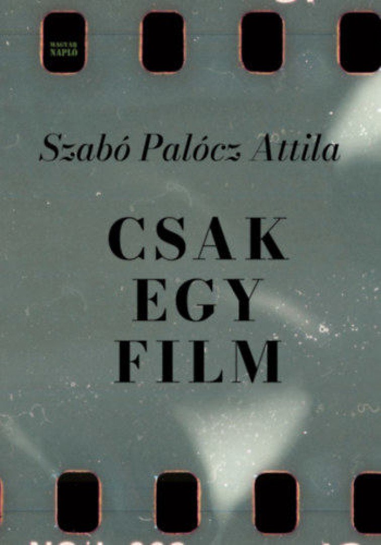 Szabó Palócz Attila - Csak egy film [antikvár]