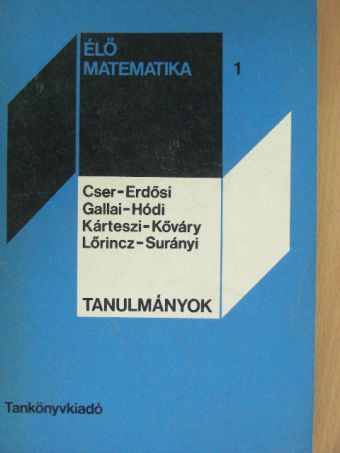 Cser Andor - Élő matematika 1. [antikvár]