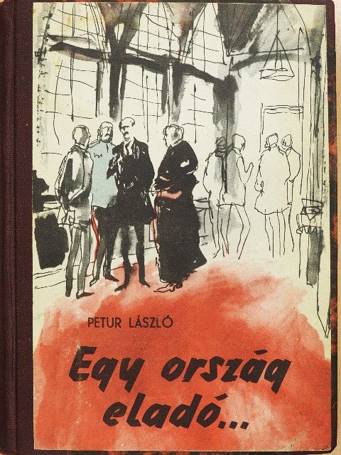 Petur László - Egy ország eladó... [antikvár]