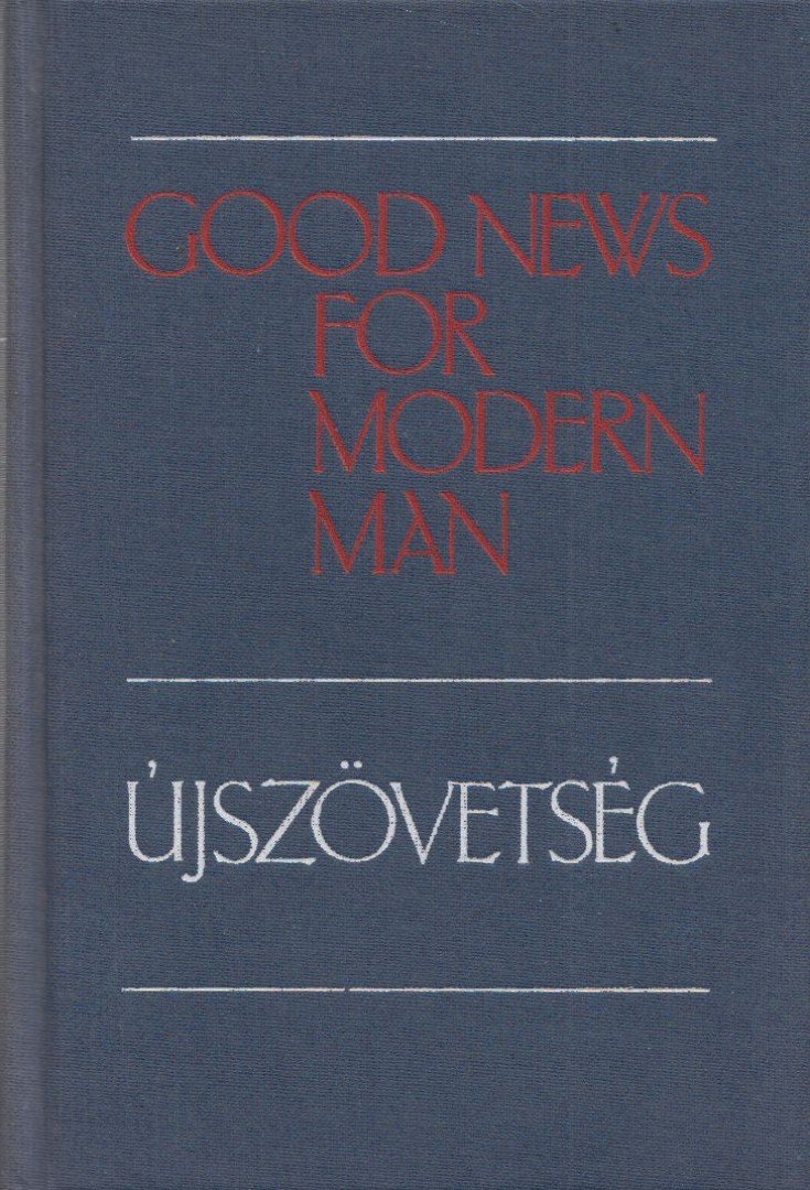 Good News for Modern Man / Újszövetség [antikvár]