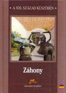 Kovács Bertalan - Záhony a XXI. század küszöbén [antikvár]