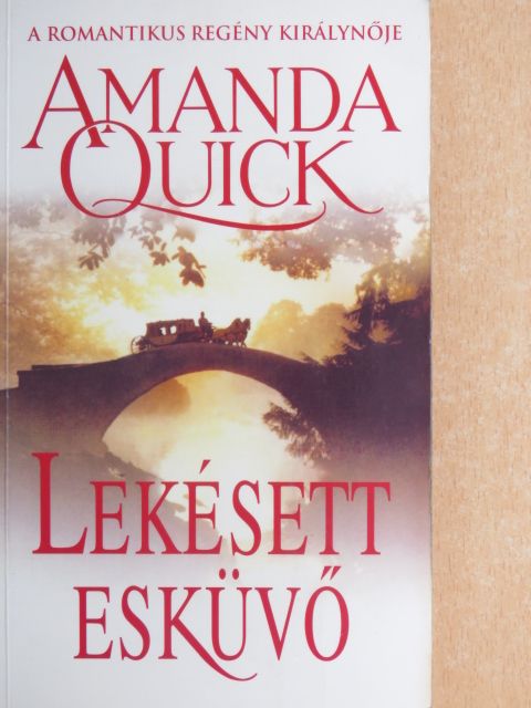 Amanda Quick - Lekésett esküvő [antikvár]