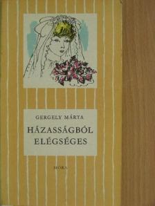Gergely Márta - Házasságból elégséges [antikvár]
