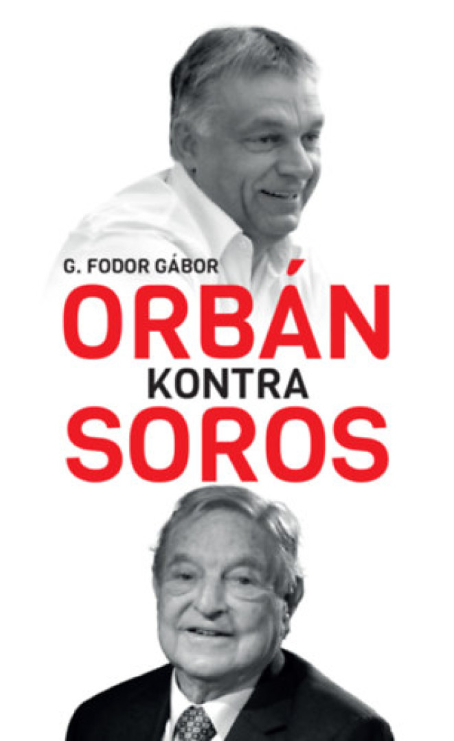 G. Fodor Gábor - Orbán kontra Soros [antikvár]