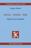 Forgács Róbert - Anya - nyelv - ész - Újabb nyelvi fejtörők [antikvár]