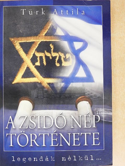 Türk Attila - A zsidó nép története [antikvár]