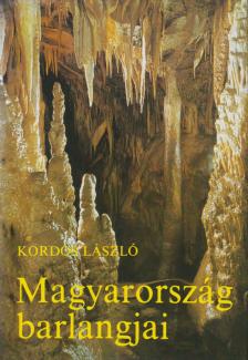 KORDOS LÁSZLÓ - Magyarország barlangjai [antikvár]