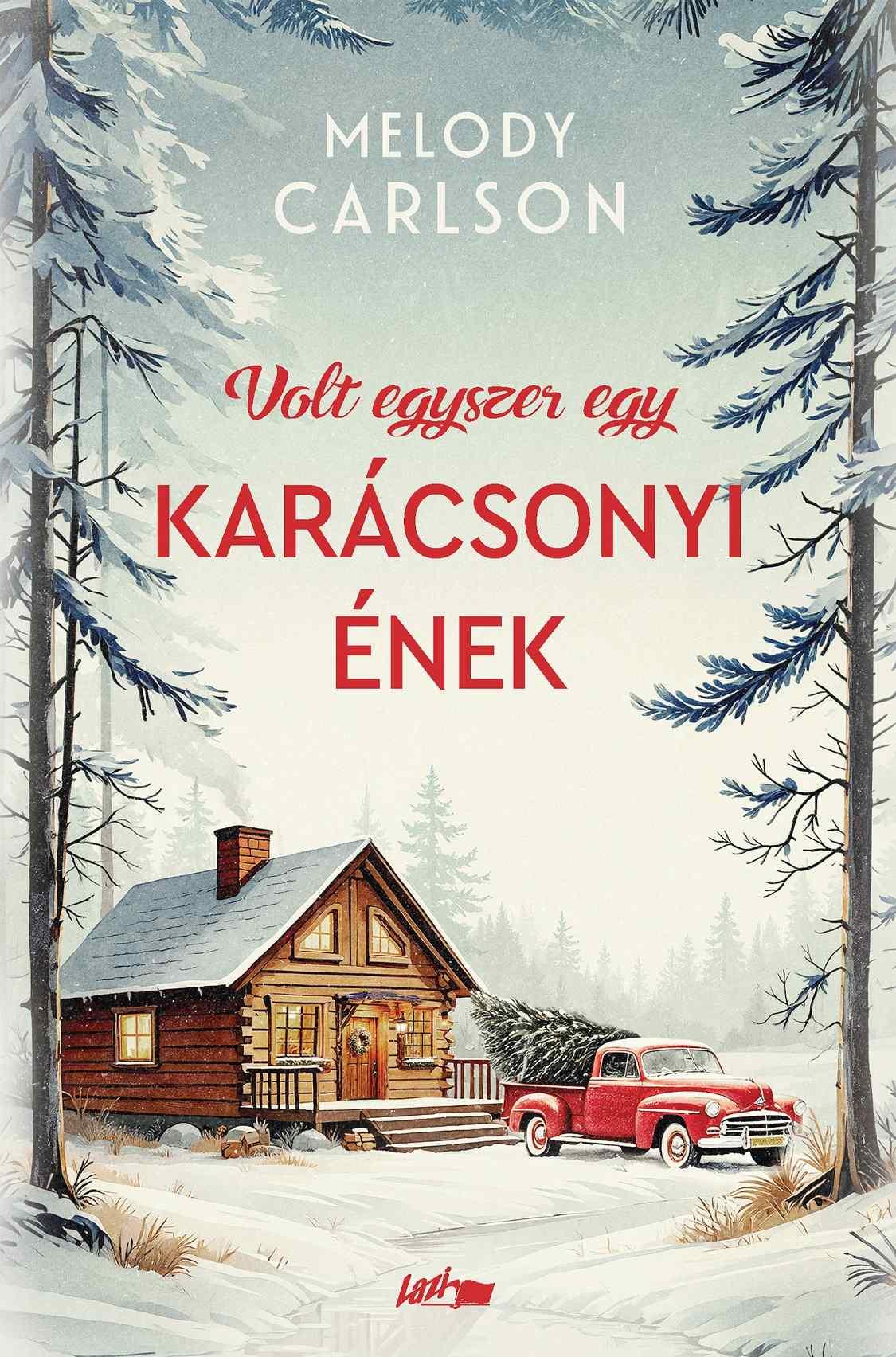 Carlson, Melody - Volt egyszer egy karácsonyi ének