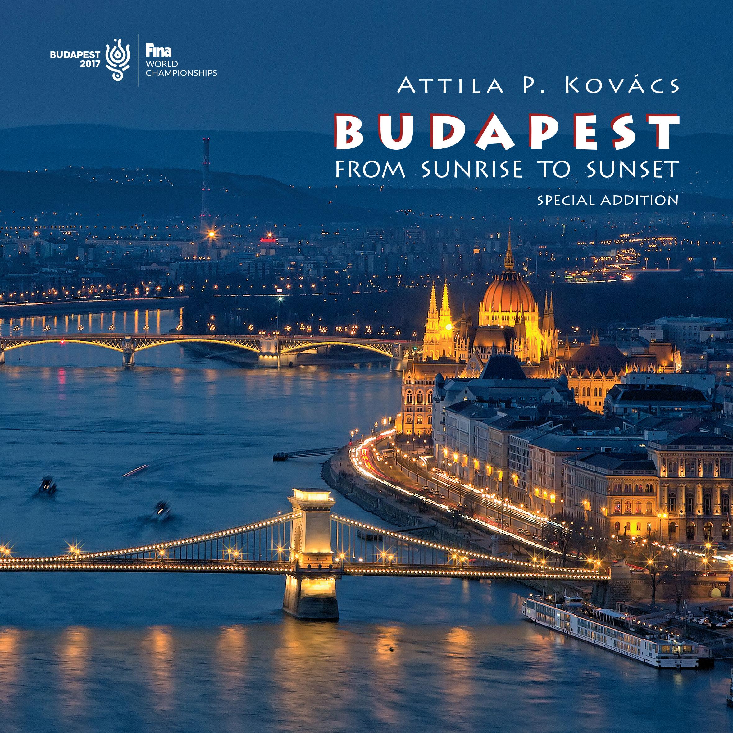 Kovács P. Attila - Budapest fotóalbum 2017 FINA  (angol) -Napkeltétől napnyugtáig