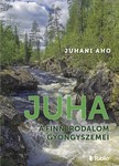 JUHANI AHO - Juha - A finn irodalom gyöngyszemei [eKönyv: epub, mobi]