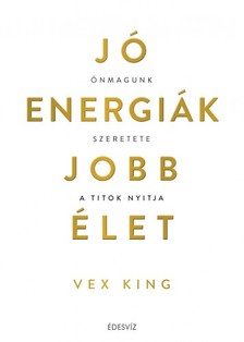 Vex King - Jó energiák, jobb élet [eKönyv: epub, mobi]