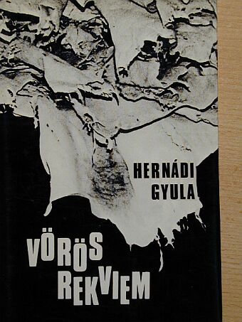 Hernádi Gyula - Vörös rekviem [antikvár]