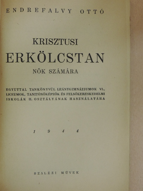 Endrefalvy Ottó - Krisztusi erkölcstan nők számára [antikvár]