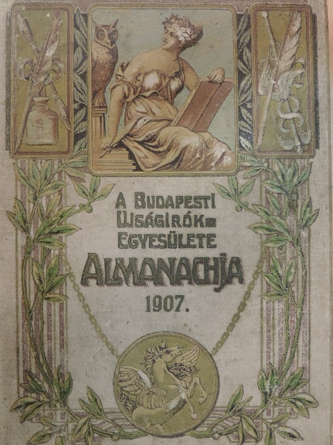 Gyulai Pál - A Budapesti Ujságirók Egyesülete Almanachja 1907. [antikvár]