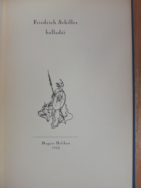 Friedrich Schiller - Friedrich Schiller balladái [antikvár]