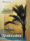 Pedro Zarraluki - Újrakezdés [antikvár]