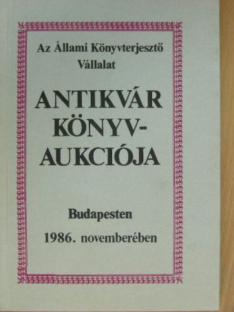 Az Állami Könyvterjesztő Vállalat antikvár könyvaukciója - Budapest, 1986. november [antikvár]