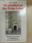 Hans Einsle - Sie Glaubten an das Ewige Leben [antikvár]