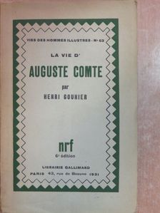 Henri Gouhier - La vie d'Auguste Comte [antikvár]