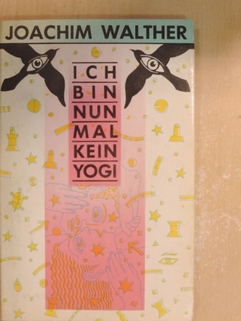 Joachim Walther - Ich bin nun mal kein Yogi [antikvár]