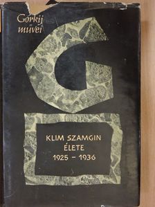 Gorkij - Klim Szamgin élete I. [antikvár]