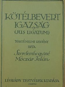 Szerelemhegyiné Moczár Jolán - Kötélbevert igazság [antikvár]