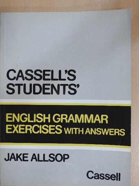 Jake Allsop - Cassell's Students' - English Grammar Exercises with answers [antikvár]
