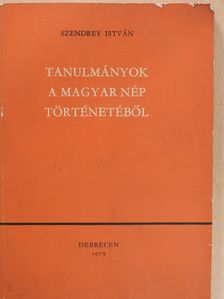 Szendrey István - Tanulmányok a magyar nép történetéből (dedikált példány) [antikvár]