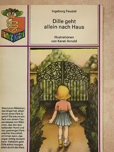 Ingeborg Feustel - Dille geht allein nach Haus [antikvár]