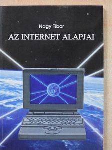 Nagy Tibor - Az Internet alapjai (dedikált példány) [antikvár]