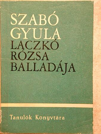 Szabó Gyula - Laczkó Rózsa balladája [antikvár]