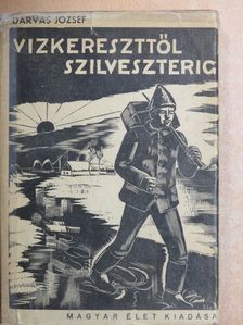 Darvas József - Vízkereszttől szilveszterig [antikvár]