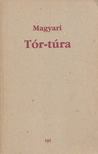 Magyari A. Sándor - Tór-túra [antikvár]