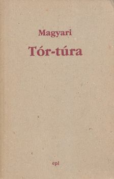 Magyari A. Sándor - Tór-túra [antikvár]