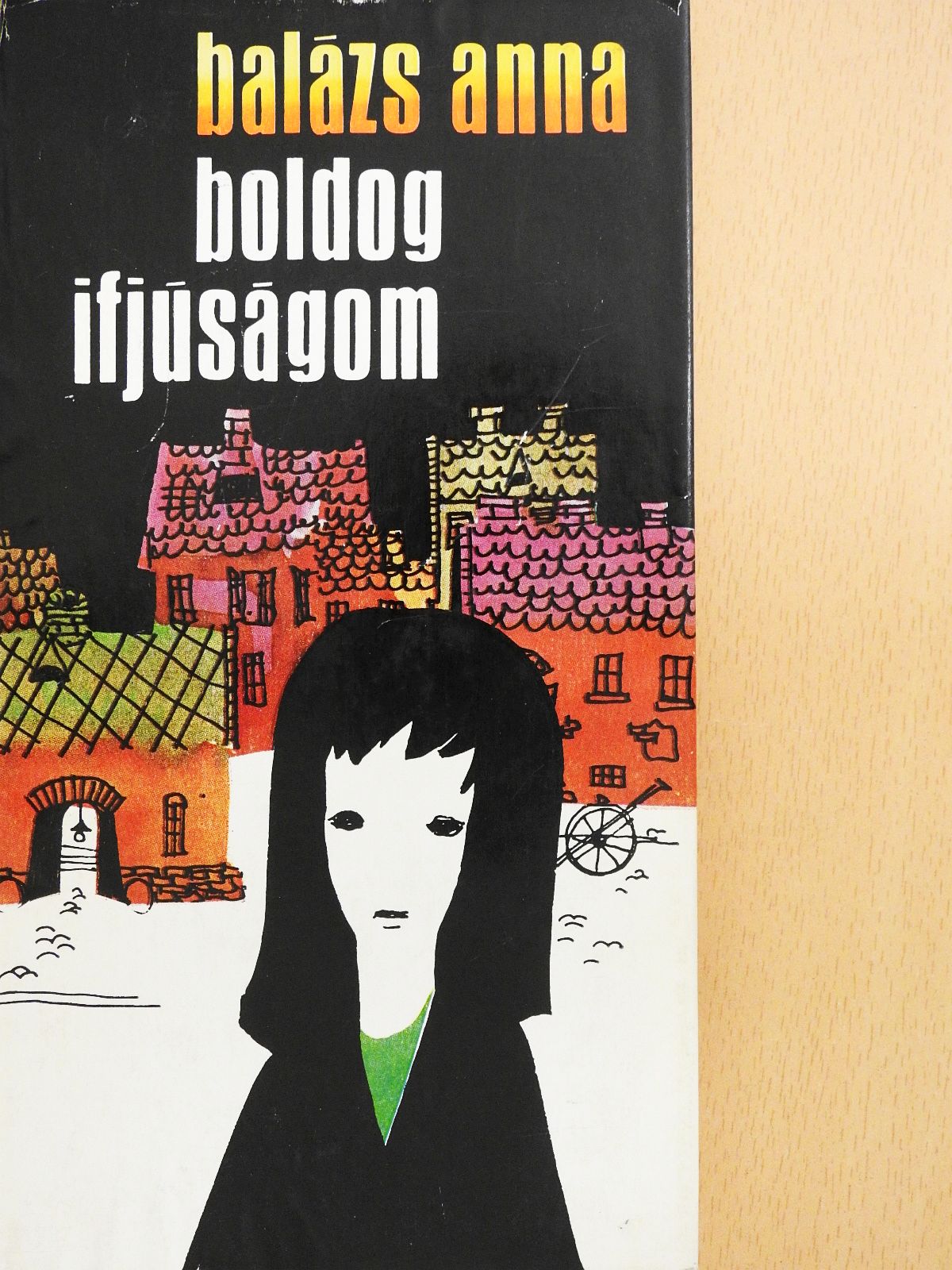 Balázs Anna - Boldog ifjúságom (dedikált példány) [antikvár]