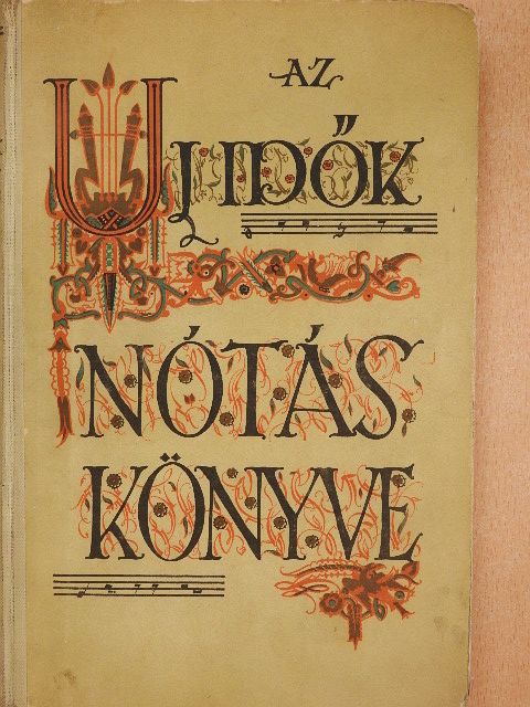 Az Uj Idők Nótáskönyve [antikvár]