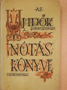 Az Uj Idők Nótáskönyve [antikvár]